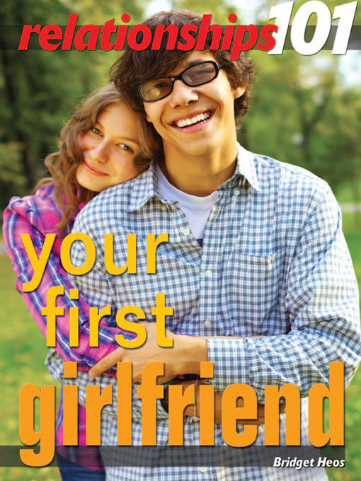 Title details for Your First Girlfriend by Bridget Heos - Available